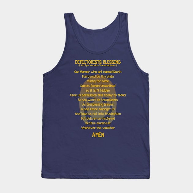 The Detectorists Blessing mk1 Eye Voodoo Tank Top by eyevoodoo